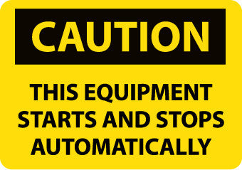 NMC C618RB-CAUTION, THIS EQUIPMENT STARTS AND STOPS AUTOMATICALLY, 10X14, RIGID PLASTIC (1 EACH)