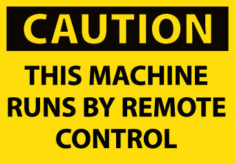 NMC C620AP-CAUTION, THIS MACHINE RUNS BY REMOTE CONTROL, 3X5, PS VINYL (PAK OF 5)