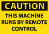 NMC C620AP-CAUTION, THIS MACHINE RUNS BY REMOTE CONTROL, 3X5, PS VINYL (PAK OF 5)