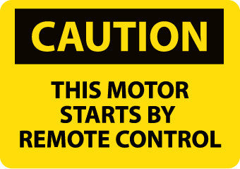NMC C622PB-CAUTION, THIS MOTOR STARTS BY REMOTE CONTROL, 10X14, PS VINYL (1 EACH)