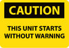 NMC C623PB-CAUTION, THIS UNIT STARTS WITHOUT WARNING, 10X14, PS VINYL (1 EACH)