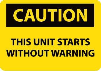 NMC C623AB-CAUTION, THIS UNIT STARTS WITHOUT WARNING, 10X14, .040 ALUM (1 EACH)