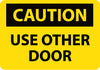 NMC C630PB-CAUTION, USE OTHER DOOR, 10X14, PS VINYL (1 EACH)