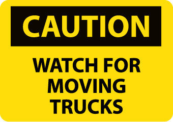 NMC C636PB-CAUTION, WATCH FOR MOVING TRUCKS, 10X14, PS VINYL (1 EACH)