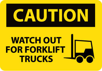NMC C637AB-CAUTION, WATCH OUT FOR FORK LIFT TRUCKS, GRAPHIC, 10X14, .040 ALUM (1 EACH)