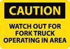 NMC C638AB-CAUTION, WATCH OUT FOR FORK TRUCK OPERATING IN AREA, 10X14, .040 ALUM (1 EACH)