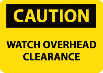 NMC C639PB-CAUTION, WATCH OVERHEAD CLEARANCE, 10X14, PS VINYL (1 EACH)