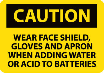 NMC C648PB-CAUTION, WEAR FACE SHIELD GLOVES AND APRON WHEN ADDING WATER OR ACID TO BATTERIES, 10X14, PS VINYL (1 EACH)