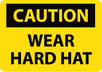 NMC C650RB-CAUTION, WEAR HARD HAT, 10X14, RIGID PLASTIC (1 EACH)