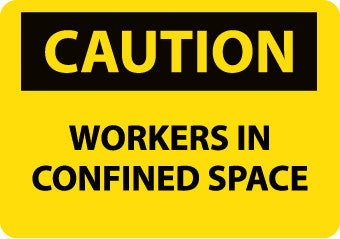 NMC C659RB-CAUTION, WORKERS IN CONFINED SPACE, 10X14, RIGID PLASTIC (1 EACH)