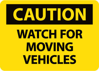 NMC C675RB-CAUTION, WATCH FOR MOVING VEHICLES, 10X14, RIGID PLASTIC (1 EACH)