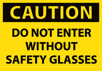 NMC C77AP-CAUTION, DO NOT ENTER WITHOUT SAFETY GLASSES, 3X5, PS VINYL (PAK OF 5)