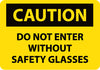 NMC C77PB-CAUTION, DO NOT ENTER WITHOUT SAFETY GLASSES, 10X14, PS VINYL (1 EACH)