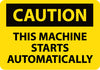 NMC C79AB-CAUTION, THIS MACHINE STARTS AUTOMATICALLY, 10X14, .040 ALUM (1 EACH)