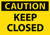 NMC C81AP-CAUTION, KEEP CLOSED, 3X5, PS VINYL (PAK OF 5)