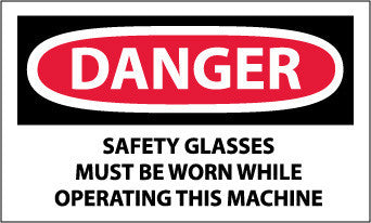 NMC D107AP-DANGER, SAFETY GLASSES MUST BE WORN WHILE OPERATING THIS MACHINE, 3X5, PS VINYL (PAK OF 5)