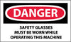 NMC D107AP-DANGER, SAFETY GLASSES MUST BE WORN WHILE OPERATING THIS MACHINE, 3X5, PS VINYL (PAK OF 5)