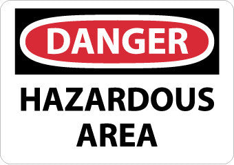 NMC D138RB-DANGER, HAZARDOUS AREA, 10X14, RIGID PLASTIC (1 EACH)
