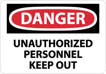 NMC D143RD-DANGER, UNAUTHORIZED PERSONNEL KEEP OUT, 20X28, RIGID PLASTIC (1 EACH)