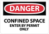 NMC D162P-DANGER, CONFINED SPACE ENTER BY PERMIT ONLY, 7X10, PS VINYL (1 EACH)