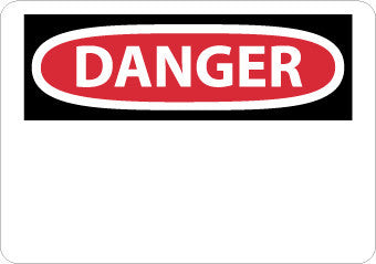 NMC D1R-DANGER, (HEADER ONLY), 7X10, RIGID PLASTIC (1 EACH)