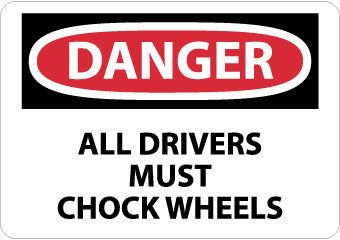 NMC D223EB-DANGER, ALL DRIVERS MUST CHOCK WHEELS, 10X14, FIBERGLASS (1 EACH)