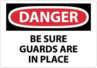 NMC D227PB-DANGER, BE SURE GUARDS ARE IN PLACE, 10X14, PS VINYL (1 EACH)
