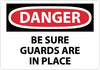 NMC D227P-DANGER, BE SURE GUARDS ARE IN PLACE, 7X10, PS VINYL (1 EACH)