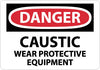 NMC D238R-DANGER, CAUSTIC WEAR PROTECTIVE EQUIPMENT, 7X10, RIGID PLASTIC (1 EACH)