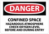 NMC D246R-DANGER, CONFINED SPACE HAZARDOUS ATMOSPHERE. . ., 7X10, RIGID PLASTIC (1 EACH)