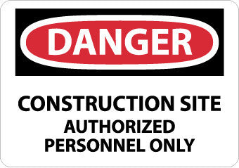 NMC D247AD-DANGER, CONSTRUCTION SITE AUTHORIZED PERSONNEL ONLY, 20X28, .040 ALUM (1 EACH)
