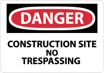 NMC D248AD-DANGER, CONSTRUCTION SITE NO TRESPASSING, 20X28, .040 ALUM (1 EACH)