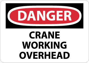 NMC D253RB-DANGER, CRANE WORKING OVERHEAD, 10X14, RIGID PLASTIC (1 EACH)