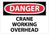 NMC D253RB-DANGER, CRANE WORKING OVERHEAD, 10X14, RIGID PLASTIC (1 EACH)