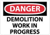 NMC D257AD-DANGER, DEMOLITION WORK IN PROGRESS, 20X28, .040 ALUM (1 EACH)
