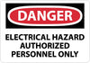 NMC D268RB-DANGER, ELECTRICAL HAZARD AUTHORIZED PERSONNEL ONLY, 10X14, RIGID PLASTIC (1 EACH)