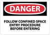 NMC D277P-DANGER, FOLLOW CONFINED SPACE ENTRY PROCEDURE BEFORE. . ., 7X10, PS VINYL (1 EACH)