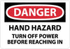 NMC D283R-DANGER, HAND HAZARD TURN OFF POWER BEFORE. . ., 7X10, RIGID PLASTIC (1 EACH)