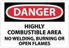 NMC D292EB-DANGER, HIGHLY COMBUSTIBLE AREA NO WELDING. . ., 10X14, FIBERGLASS (1 EACH)