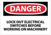 NMC D302R-DANGER, LOCKOUT ELECTRICAL SWITCHES BEFORE WORKING, 7X10, RIGID PLASTIC (1 EACH)