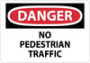 NMC D306R-DANGER, NO PEDESTRIAN TRAFFIC, 7X10, RIGID PLASTIC (1 EACH)