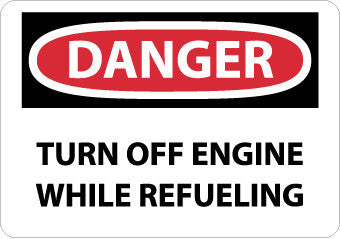 NMC D321R-DANGER, TURN OFF ENGINE WHILE REFUELING, 7X10, RIGID PLASTIC (1 EACH)