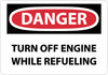 NMC D321P-DANGER, TURN OFF ENGINE WHILE REFUELING, 7X10, PS VINYL (1 EACH)