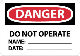 NMC D370P-DANGER, DO NOT OPERATE NAME:_____ DATE:_____, 7X10, PS VINYL (1 EACH)