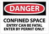 NMC D371PB-DANGER, CONFINED SPACE ENTRY CAN BE FATAL. . ., 10X14, PS VINYL (1 EACH)