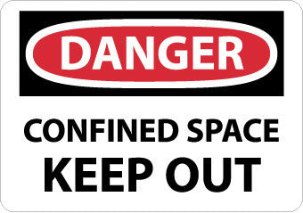 NMC D372R-DANGER, CONFINED SPACE KEEP OUT, 7X10, RIGID PLASTIC (1 EACH)