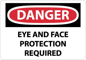 NMC D386P-DANGER, EYE AND FACE PROTECTION REQUIRED, 7X10, PS VINYL (1 EACH)