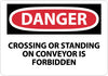 NMC D406RB-DANGER, CROSSING OR STANDING ON CONVEYOR IS. . ., 10X14, RIGID PLASTIC (1 EACH)