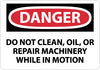 NMC D407PB-DANGER, DO NOT CLEAN OIL OR REPAIR MACHINERY, 10X14, PS VINYL (1 EACH)