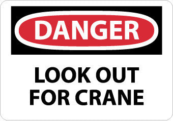 NMC D412PB-DANGER, LOOK OUT FOR CRANE, 10X14, PS VINYL (1 EACH)
